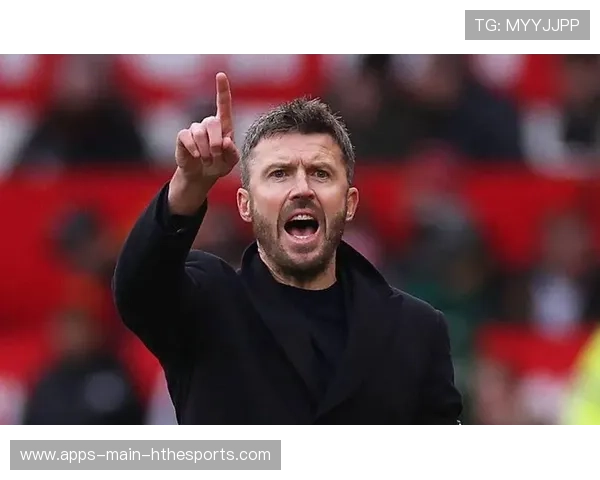 曼联全力冲击前四名额，卡里克执教手段果断